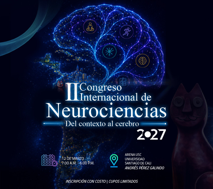 II CONGRESO INTERNACIONAL DE NEUROCIENCIAS: DEL CONTEXTO AL CEREBRO